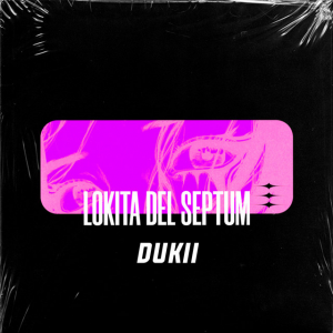 21 Lokita Del Septumjpg — TODAS las Canciones de DUKI (284 canciones) option 15