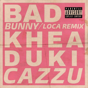 34 Loca Rmx Ft Khea Cazzu Bad Bunnyjpg — TODAS las Canciones de DUKI (284 canciones) option 29