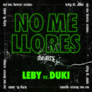 45 No Me Llores Rmx Ft Lebyjpg — TODAS las Canciones de DUKI (284 canciones) option 41