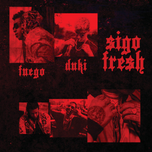 64 Sigo Fresh Ft Fuegojpg — TODAS las Canciones de DUKI (284 canciones) option 62