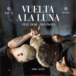 74 Vuelta A La Luna Rmx Ft Ysy A Neo Pisteajpg — TODAS las Canciones de DUKI (284 canciones) option 73