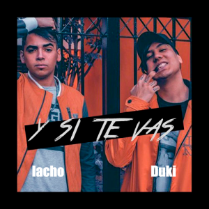 8 Y Si Te Vas Ft Iachopng — TODAS las Canciones de DUKI (284 canciones) option 79