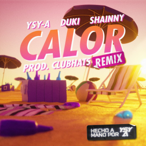 Zzzzz 1679268856128 Calor Rmx Ft Ysy A Shainnyjpg — TODAS las Canciones de DUKI (284 canciones) option 128