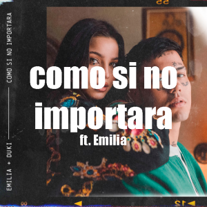 Zzzzz 1679269072205 Como Si No Importara Ft Emiliapng — TODAS las Canciones de DUKI (284 canciones) option 205