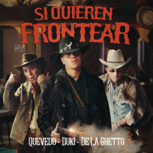 Zzzzz 1679269074233 Si Quieren Frontear Ft De La Ghetto Quevedojpg — TODAS las Canciones de DUKI (284 canciones) option 233
