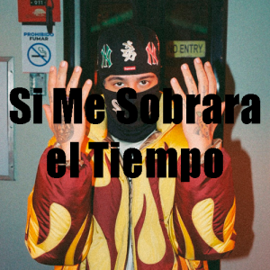 Zzzzz 1679269075247 Si Me Sobrara El Tiempopng — TODAS las Canciones de DUKI (284 canciones) option 247