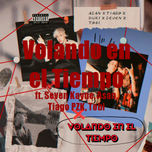 Zzzzz 1679269076265 Volando En El Tiempo Ft Seven Kayne Tiago Pzk Asan Tobipng — TODAS las Canciones de DUKI (284 canciones) option 265