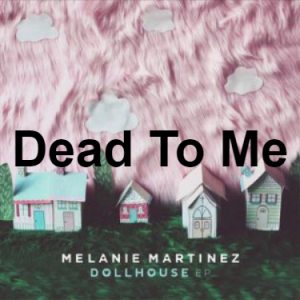 Dtm — Melanie Martinez Songs option 12