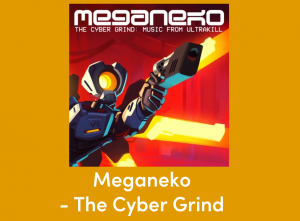 3 4 Meganeko The Cyber Grindpng — Ultrakill OST ! (Act 1 + Act 2) Tier List Maker option 23