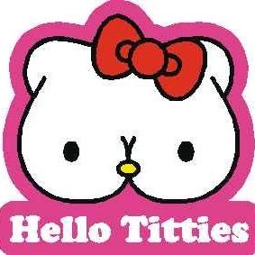 Hello Titties