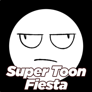 Supertoonfiestajpg — ~ Reseñadores Hispanoparlantes ~ option 160