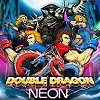 Zz1588200227doubledragonneonpromotionalposterjpg — 2D Beat 'em Ups / Hack 'n Slash option 42