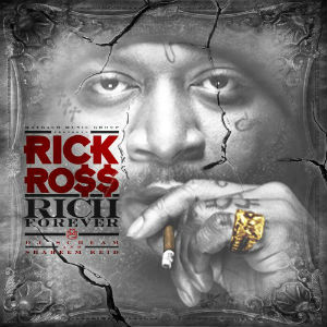 Rickrossrichforeverjpg — 535 Rap Album Tier List option 375