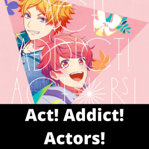 Act Addict Actorspng — A3! Songs Tier List option 3