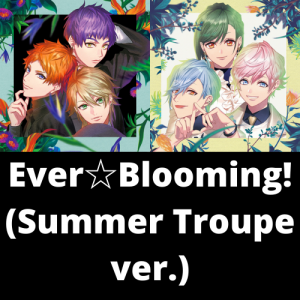 Everblooming Summer Troupe Verpng — A3! Songs Tier List option 32