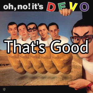 Picsart07 23 030105jpg — All Devo Songs Tier List option 89