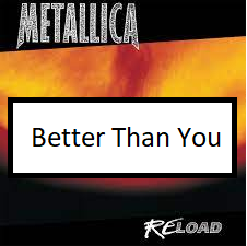Better Than Youpng — ALL METALLICA SONGS (ACTUALLY GOOD) option 14