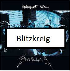 Blitzkreigpng — ALL METALLICA SONGS (ACTUALLY GOOD) option 18