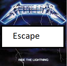 Escapepng — ALL METALLICA SONGS (ACTUALLY GOOD) option 40