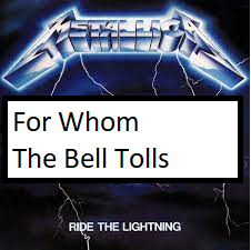 For Whom The Bell Tollspng — ALL METALLICA SONGS (ACTUALLY GOOD) option 45