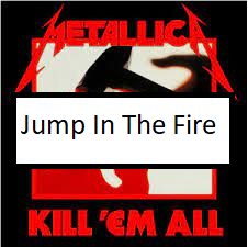Jump In The Firepng — ALL METALLICA SONGS (ACTUALLY GOOD) option 63