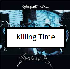 Killing Timepng — ALL METALLICA SONGS (ACTUALLY GOOD) option 66