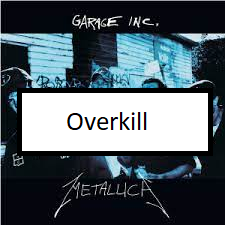 Overkillpng — ALL METALLICA SONGS (ACTUALLY GOOD) option 92