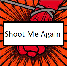 Shoot Me Againpng — ALL METALLICA SONGS (ACTUALLY GOOD) option 104