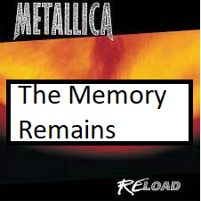 The Memory Remainspng — ALL METALLICA SONGS (ACTUALLY GOOD) option 123