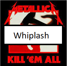 Whiplashpng — ALL METALLICA SONGS (ACTUALLY GOOD) option 148