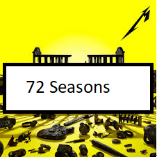 Zzzzz 168157679272 Seasons — ALL METALLICA SONGS (ACTUALLY GOOD) option 153