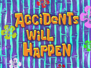 Accidentswillhappentitlecardpng — All Spongebob Episodes Maker Tier List Maker option 8