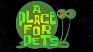Aplaceforpets28titlecard29png — All Spongebob Episodes Maker Tier List Maker option 15