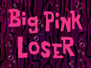 Bigpinklosertitlecardpng — All Spongebob Episodes Maker Tier List Maker option 31