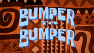 Bumpertobumpertitlecardpng — All Spongebob Episodes Maker Tier List Maker option 56