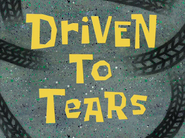 Driventotearstitlecardpng — All Spongebob Episodes Maker Tier List Maker option 94