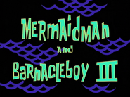 Mermaidmanandbarnacleboyiiititlecardpng — All Spongebob Episodes Maker Tier List Maker option 236