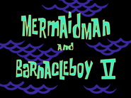 Mermaidmanandbarnacleboyvtitlecardpng — All Spongebob Episodes Maker Tier List Maker option 241