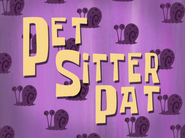 Petsitterpattitlecardpng — All Spongebob Episodes Maker Tier List Maker option 311