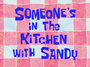 Someone27sinthekitchenwithsandytitlecardpng — All Spongebob Episodes Maker Tier List Maker option 390