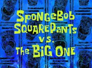 Spongebobsquarepantsvsthebigonetitlecardpng — All Spongebob Episodes Maker Tier List Maker option 406