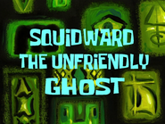 Squidwardtheunfriendlyghosttitlecardpng — All Spongebob Episodes Maker Tier List Maker option 433