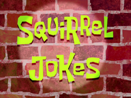 Squirreljokestitlecardpng — All Spongebob Episodes Maker Tier List Maker option 437