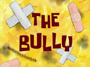 Thebullytitlecardpng — All Spongebob Episodes Maker Tier List Maker option 468