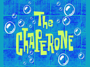 Thechaperonetitlecardpng — All Spongebob Episodes Maker Tier List Maker option 472