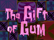 Thegiftofgumtitlecardpng — All Spongebob Episodes Maker Tier List Maker option 485