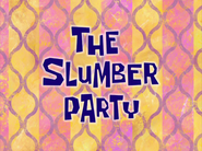 Theslumberpartytitlecardpng — All Spongebob Episodes Maker Tier List Maker option 519