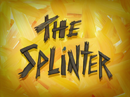 Thesplintertitlecardpng — All Spongebob Episodes Maker Tier List Maker option 521