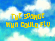 Thespongewhocouldflytitlecardpng — All Spongebob Episodes Maker Tier List Maker option 522