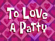 Toloveapattytitlecardpng — All Spongebob Episodes Maker Tier List Maker option 531